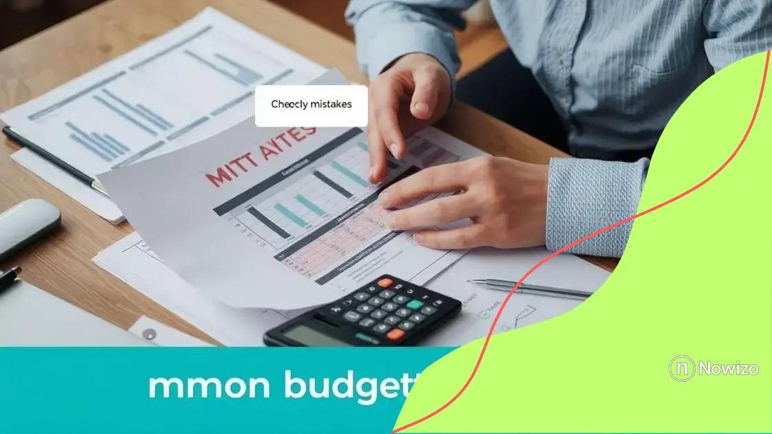 Common budgeting mistakes to avoid Common budgeting mistakes to avoid